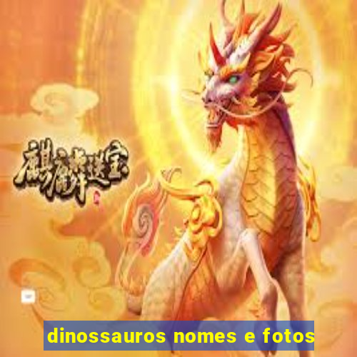 dinossauros nomes e fotos